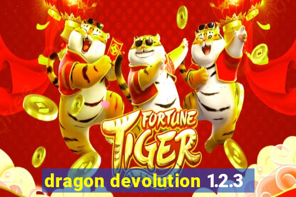 dragon devolution 1.2.3